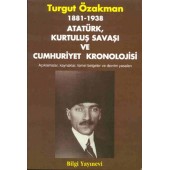 1881-1938 Atatürk, Kurtuluş Savaşı ve Cumhuriyet Kronolojisi Açıklamalar, Kaynaklar, Temel Belgeler