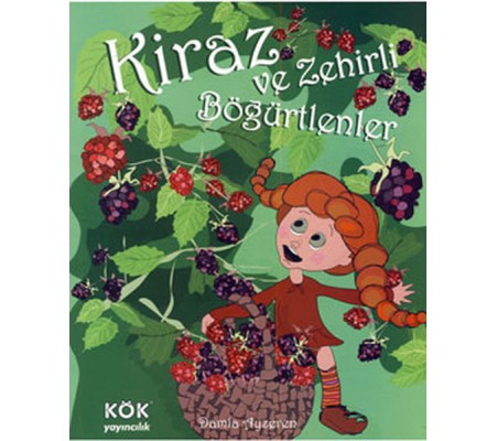 Kiraz ve Zehirli Böğürtlenler (Ciltli)