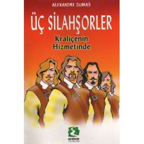 Dünya Çocuk Klasikleri - Üç Silahşörler Kraliçenin Hizmetinde Dünya Çocuk Klasikleri - Üç Silahşörler Kraliçenin Hizmetinde
