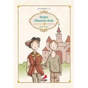 Dünya Çocuk Klasikleri - Düşler Ülkesinin Kralı Dünya Çocuk Klasikleri - Düşler Ülkesinin Kralı