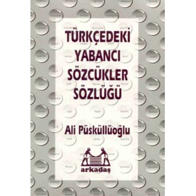 Türkçedeki Yabancı Sözcükler Sözlüğü