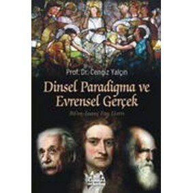Dinsel Paradigma ve Evrensel Gerçek Dinsel Paradigma ve Evrensel Gerçek