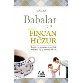 Babalar İçin Bir Fincan Huzur Babalar İçin Bir Fincan Huzur