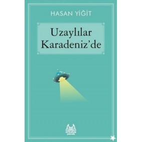 Uzaylılar Karadeniz'de Uzaylılar Karadeniz'de