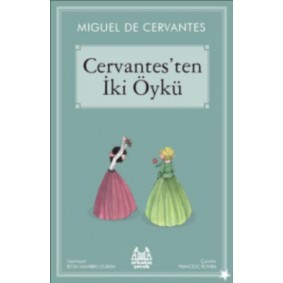 Cervantes'ten İki Öykü Cervantes'ten İki Öykü