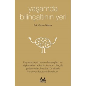 Yaşamda Bilinçaltının Yeri Yaşamda Bilinçaltının Yeri