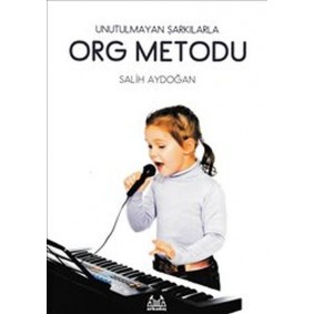 Org Metodu : Unutulmayan Şarkılarla Org Metodu : Unutulmayan Şarkılarla