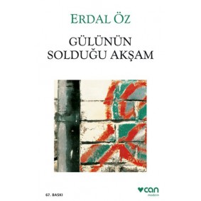 Gülünün Solduğu Akşam Gülünün Solduğu Akşam