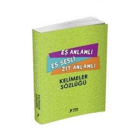 Yuva Eş Anlamlı Eş Sesli Zıt Anlamlı Kelimeler Sözlüğü Yuva Eş Anlamlı Eş Sesli Zıt Anlamlı Kelimeler Sözlüğü