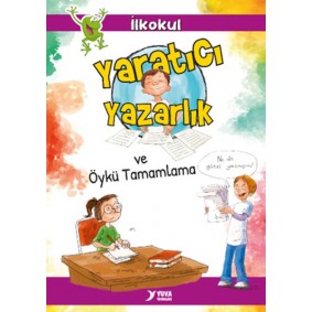 Yaratıcı Yazarlık ve Öykü Tamamlama Yaratıcı Yazarlık ve Öykü Tamamlama