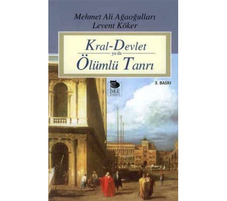 Kral-Devlet ya da Ölümlü Tanrı