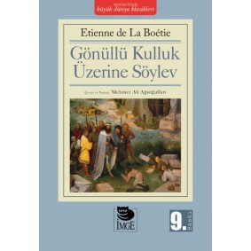 Gönüllü Kulluk Üzerine Söylev Gönüllü Kulluk Üzerine Söylev