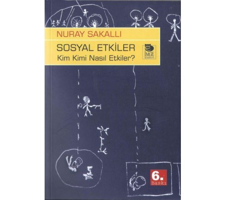 Sosyal Etkiler - Kim Kimi Nasıl Etkiler?