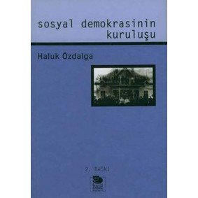 Sosyal Demokrasinin Kuruluşu Sosyal Demokrasinin Kuruluşu