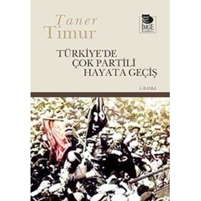 Türkiye’de Çok Partili Hayata Geçiş Türkiye’de Çok Partili Hayata Geçiş