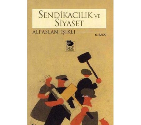 Sendikacılık ve Siyaset