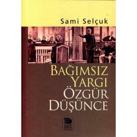 Bağımsız Yargı Özgür Düşünce Bağımsız Yargı Özgür Düşünce