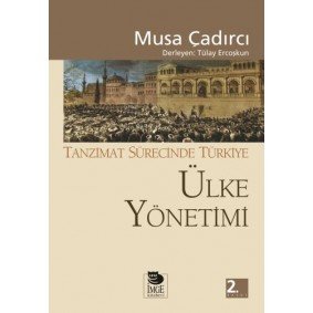 Ülke Yönetimi - Tanzimat Sürecinde Türkiye Ülke Yönetimi - Tanzimat Sürecinde Türkiye