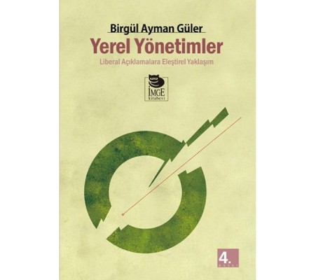 Yerel Yönetimler / Liberal Açıklamalara Eleştirel Yaklaşım