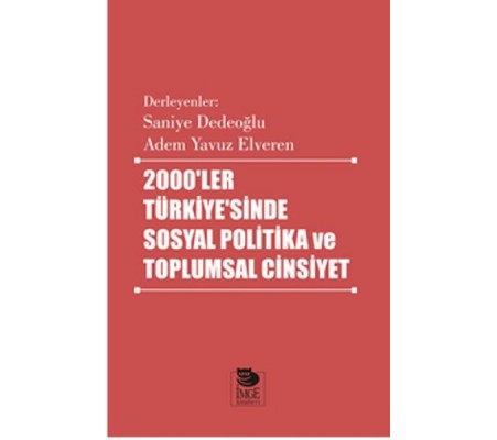 2000’ler Türkiye’sinde Sosyal Politika ve Toplumsal Cinsiyet