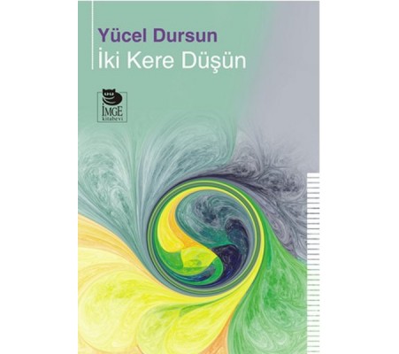 İki Kere Düşün