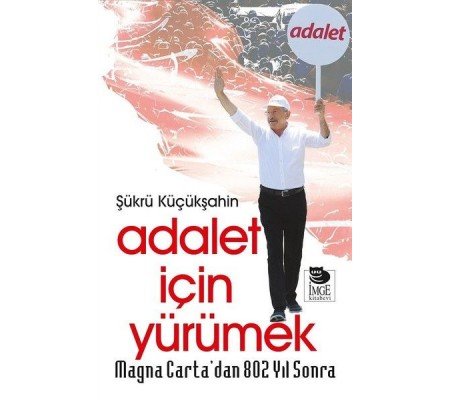 Magna Carta'dan 802 Yıl Sonra Adalet İçin Yürümek Magna Carta'dan 802 Yıl Sonra Adalet İçin Yürümek