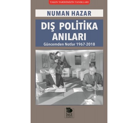 Dış Politika Anıları - Güncemden Notlar 1967-2018