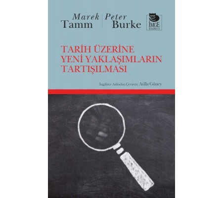 Tarih Üzerine Yeni Yaklaşımların Tartışılması