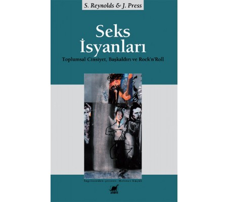 Seks İsyanları:  Toplumsal Cinsiyet, Başkaldırı ve Rock’n’Roll