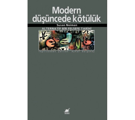 Modern Düşüncede Kötülük: Alternatif Bir Felsefe Tarihi