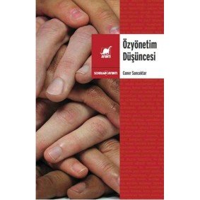 Öz Yönetim Düşüncesi Öz Yönetim Düşüncesi
