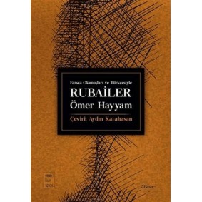 Farsça Okunuşları ve Türkçesiyle Rubailer