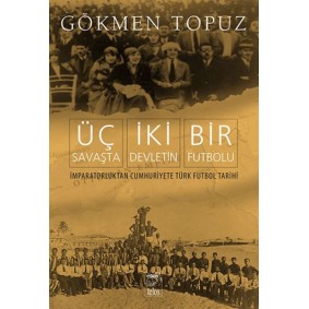 Üç Savaşta İki Devletin Bir Futbolu