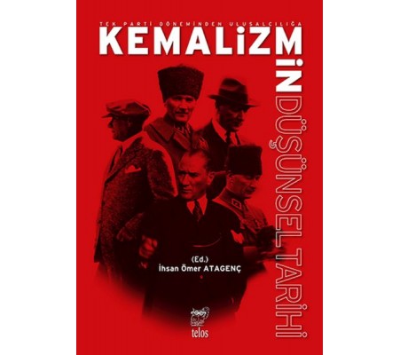 Tek Parti Do¨neminden Ulusalcılıgˆa Kemalizmin Du¨s¸u¨nsel Tarihi