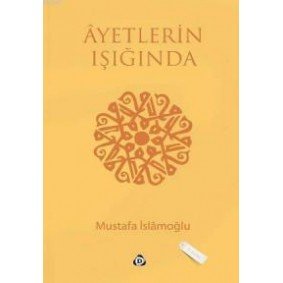 Ayetlerin Işığında Ayetlerin Işığında
