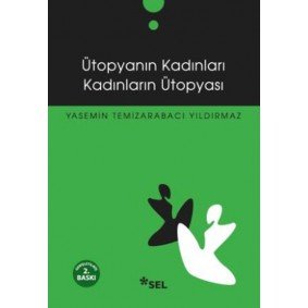 Ütopyanın Kadınları Kadınların Ütopyası Ütopyanın Kadınları Kadınların Ütopyası
