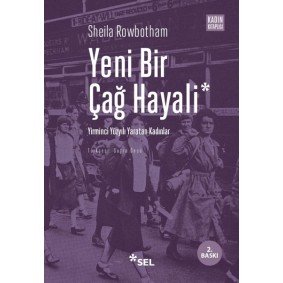 Yeni Bir Çağ Hayali Yirminci Yüzyılı Yaratan Kadınlar Yeni Bir Çağ Hayali Yirminci Yüzyılı Yaratan Kadınlar