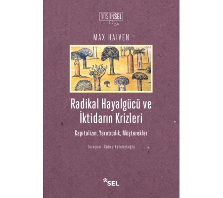 Radikal Hayalgücüve İktidarın Krizleri