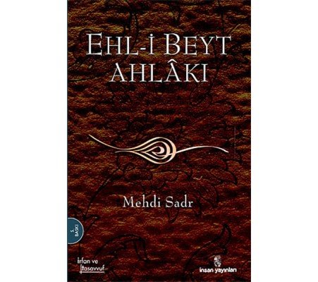 Ehl-i Beyt Ahlakı Ehl-i Beyt Ahlakı