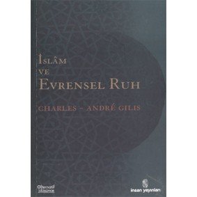 İslam ve Evrensel Ruh İslam ve Evrensel Ruh