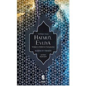 Hatmu'l Evliya - Veliliğin Sonu Hatmu'l Evliya - Veliliğin Sonu