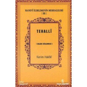 Tehalli Kalbin Süslenmesi / Manevi İlerlemenin Merhaleleri III Tehalli Kalbin Süslenmesi / Manevi İlerlemenin Merhaleleri III