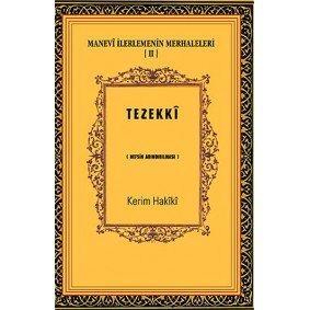 Manevi İlerlemenin Merhaleleri-IV Tahalli Kalbin Süslenmesi Manevi İlerlemenin Merhaleleri-IV Tahalli Kalbin Süslenmesi