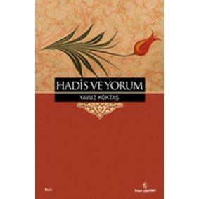 Hadis ve Yorum Hadis ve Yorum