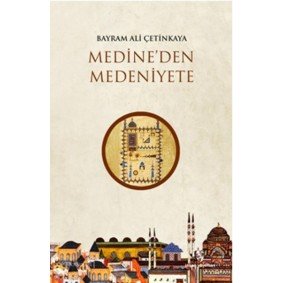 Medine'den Medeniyete Medine'den Medeniyete