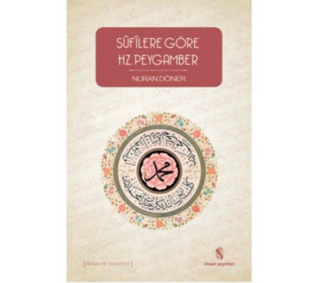Sufilere Göre Hz. Peygamber Sufilere Göre Hz. Peygamber