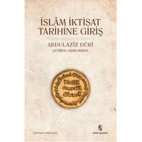 İslam İktisat Tarihine Giriş İslam İktisat Tarihine Giriş