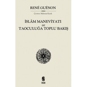 İslam Maneviyatı ve Taoculuğa Toplubakış İslam Maneviyatı ve Taoculuğa Toplubakış