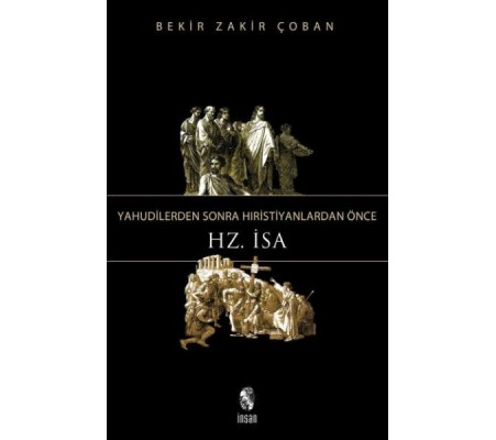 Yahudilerden Sonra Hıristiyanlardan Önce Hz. İsa