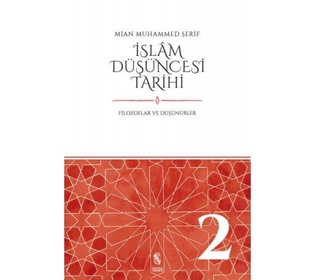 İslam Düşüncesi Tarihi 2- Filozoflar ve Düşünürler İslam Düşüncesi Tarihi 2- Filozoflar ve Düşünürler